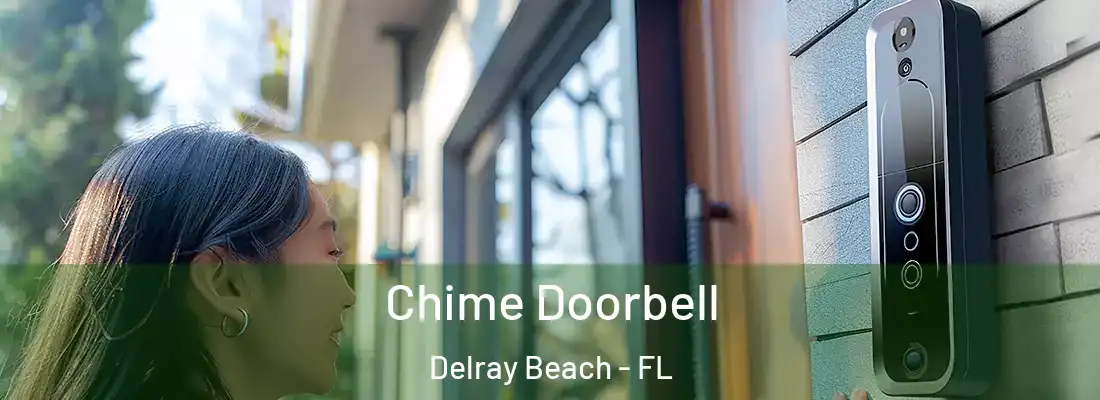  Chime Doorbell Delray Beach - FL
