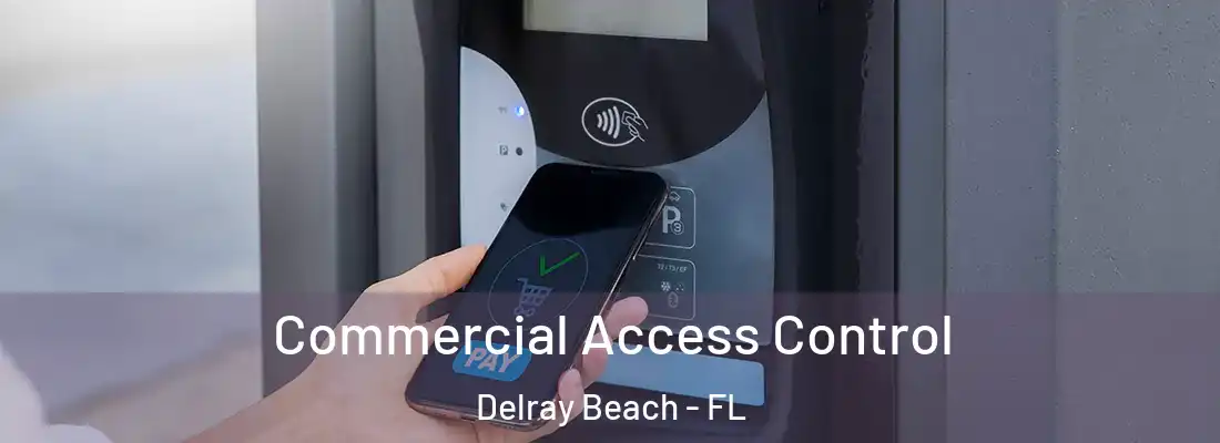  Commercial Access Control Delray Beach - FL