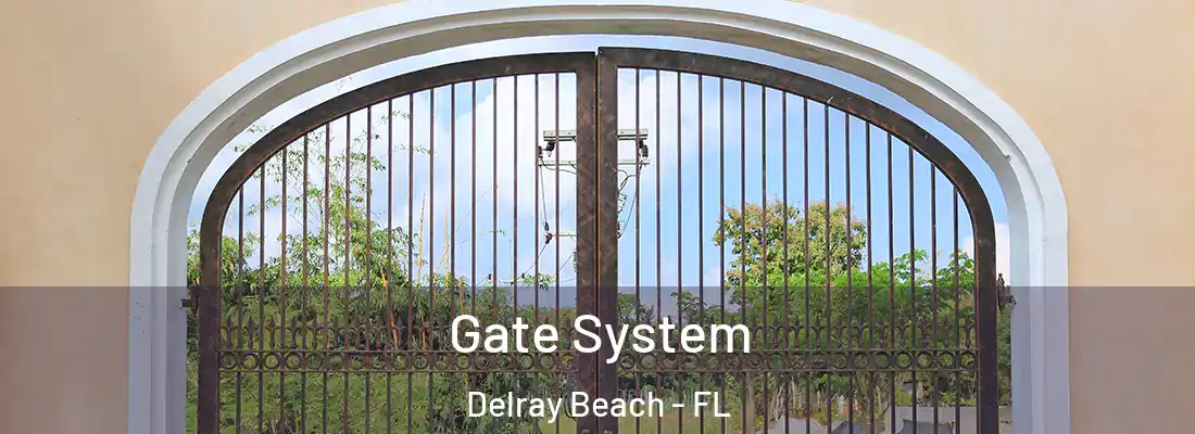  Gate System Delray Beach - FL