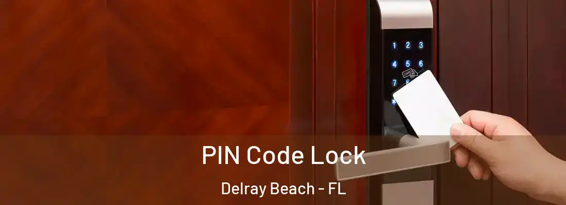  PIN Code Lock Delray Beach - FL