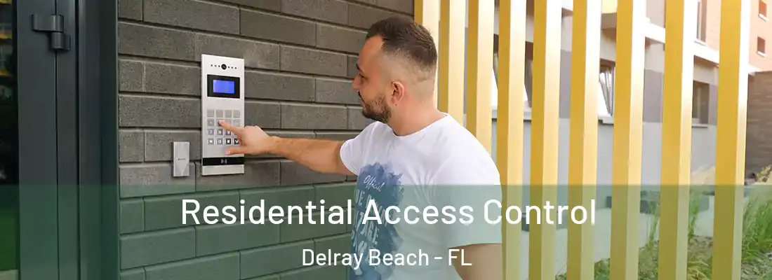  Residential Access Control Delray Beach - FL
