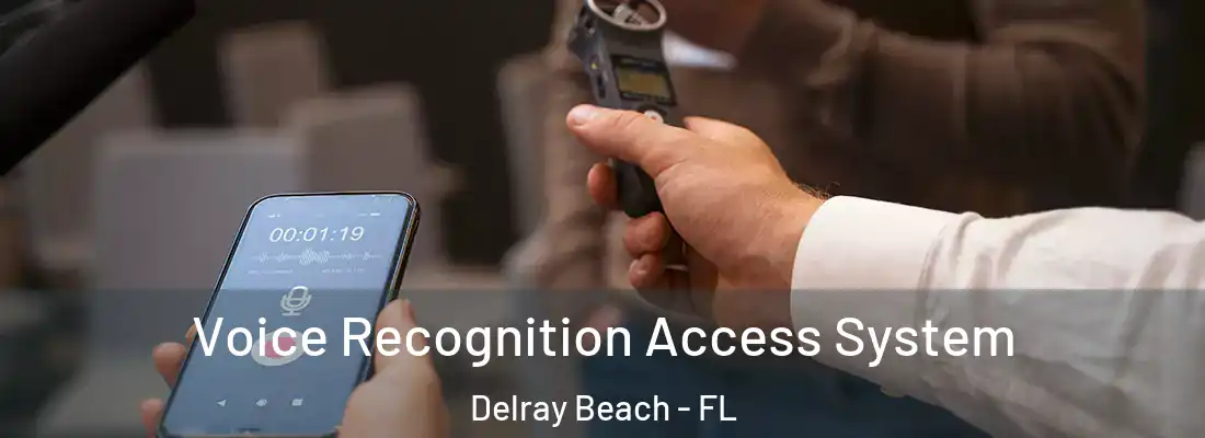  Voice Recognition Access System Delray Beach - FL